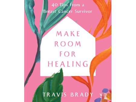 Make Room for Healing: 40 Tips From a Breast Cancer Survivor Discount