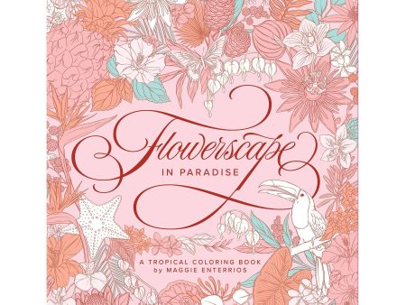 Flowerscape in Paradise: A Tropical Coloring Book For Discount