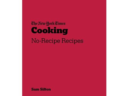 The New York Times Cooking No-Recipe Recipes For Cheap