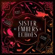 Sister of Embers & Echoes For Discount