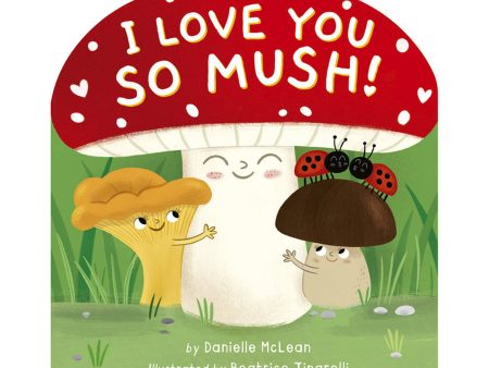 I Love You So Mush! Board Book Cheap