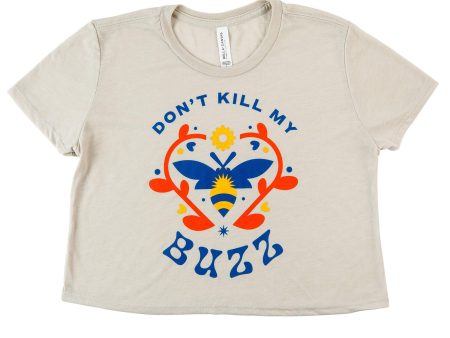 Don t Kill My Buzz Women s T-shirt (Cropped) Hot on Sale