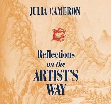 Julia Cameron: Reflections on the Artist s Way [2005] Online Hot Sale