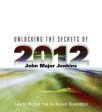 John Jenkins: Unlocking the Secrets of 2012 [2007] Online Hot Sale