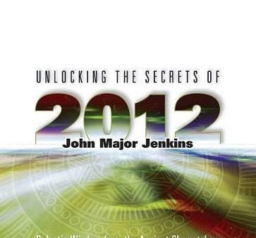 John Jenkins: Unlocking the Secrets of 2012 [2007] Online Hot Sale