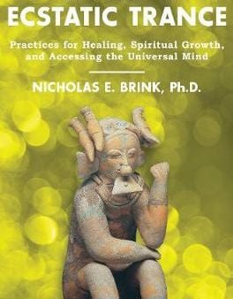 Ncholas E Brink: Power of Ecstatic Trance [2013] paperback For Cheap