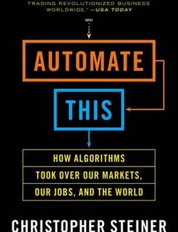 Christopher Steiner: Automate This [2013] paperback Sale