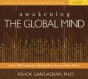 Ashok, Ph.D. Gangadean: Awakening the Global Mind [2008] on Sale