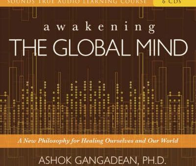 Ashok, Ph.D. Gangadean: Awakening the Global Mind [2008] on Sale