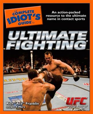 Ace  Rich Franklin: The Complete Idiot s Guide to Ultimate Fighting [2009] paperback For Discount