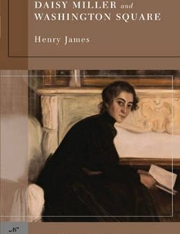 Henry James: Daisy Miller and Washington Square (Barnes & Noble Classics Series) [2004] paperback Online now