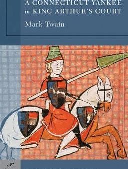 Mark Twain: A Connecticut Yankee in King Arthur s Court (Barnes & Noble Classics Series) [2005] paperback For Cheap