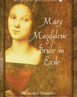 Margaret Starbird: Mary Magdalene, Bride in Exile [2005] paperback on Sale