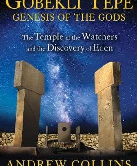 Andrew Collins: GoeBekli Tepe: Genesis of the Gods [2014] paperback on Sale