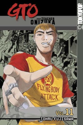 Tohru Fujisawa: GTO: Great Teacher Onizuka: v. 11 [2003] paperback For Discount