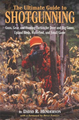 David R. Henderson: The Ultimate Guide to Shotgunning [2003] hardback For Sale