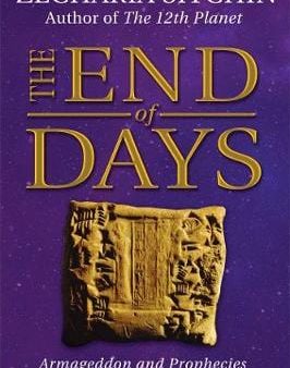 Zecharia Sitchin: The End of Days (Book VII) [2014] hardback For Discount