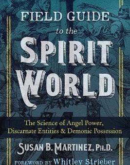 Susan B Martinez: Field Guide to the Spirit World [2019] paperback Online