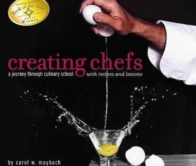 Carol W Maybach: Creating Chefs [2005] paperback Discount