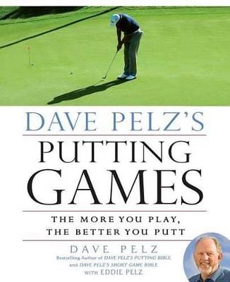 Dave Pelz: Dave Pelz s Putting Games [2012] hardback Supply