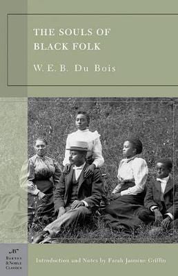 Bois W E B Du: The Souls of Black Folk (Barnes & Noble Classics Series) [2003] paperback Online Sale