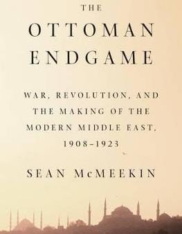 Sean Mcmeekin: The Ottoman Endgame [2015] hardback For Discount