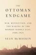 Sean Mcmeekin: The Ottoman Endgame [2015] hardback For Discount