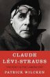 Patricl Wilken: Claude Levi-Strauss [2010] hardback Hot on Sale