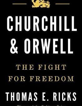 Thomas E Ricks: Churchill And Orwell [2017] hardback For Discount