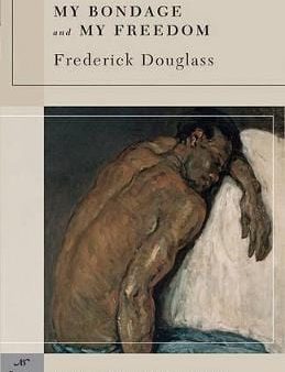 Frederick Douglass: My Bondage and My Freedom (Barnes & Noble Classics Series) [2005] paperback on Sale