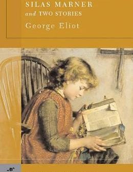 George Eliot: Silas Marner and Two Short Stories (Barnes & Noble Classics Series) [2005] paperback For Cheap