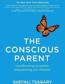 Dr Shefali Tsabary: The Conscious Parent [2015] paperback Fashion