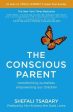 Dr Shefali Tsabary: The Conscious Parent [2015] paperback Fashion